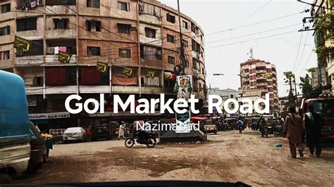 Golmarket Road Nazimabad Th November Youtube