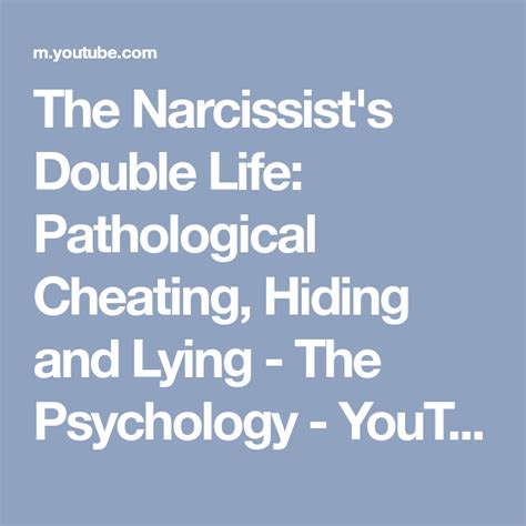 The Narcissist S Double Life Pathological Cheating Hiding And Lying The Psychology Yout