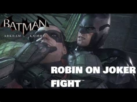 Mesh Swap Batman Arkham Knight Robin In Joker Fight YouTube