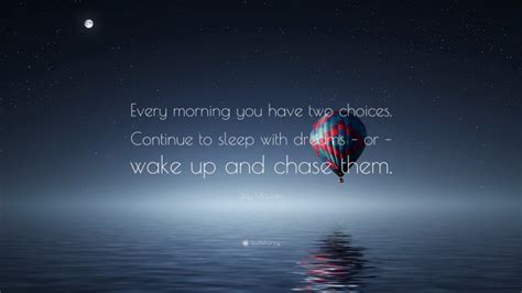 Jay Mclean Quote Every Morning You Have Two Choices Continue To