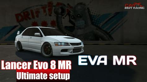 Carx Drift Racing Eva Mr Best Ultimate Setup Youtube