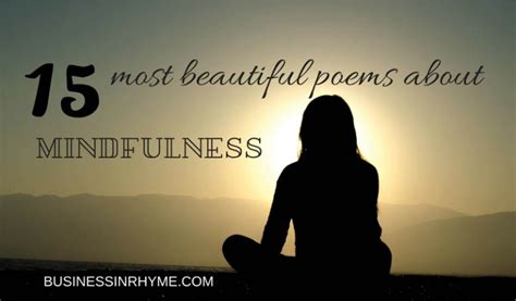 15 Most Beautiful Poems About Mindfulness Business In Rhyme