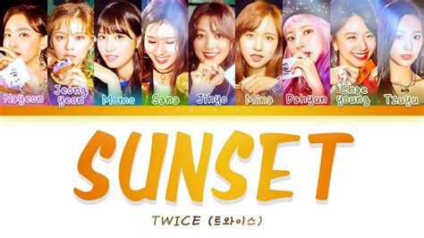 Twice 트와이스 Sunset [color Coded Lyrics Han Rom Eng] Youtube