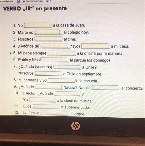 Solved Sonsuccessnet Captionless Image E E Verbo Ir En Presente Course Hero