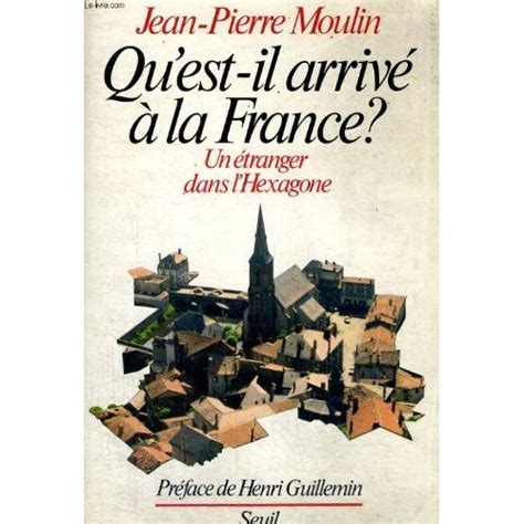 Qu Est Il Arrive A La France Un Etranger Dans L Hexagone Librairie