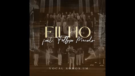 Vocal Somos Um Filho Clipe Oficial Youtube