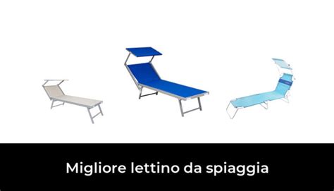 Migliore Lettino Da Spiaggia Nel Secondo Gli Esperti