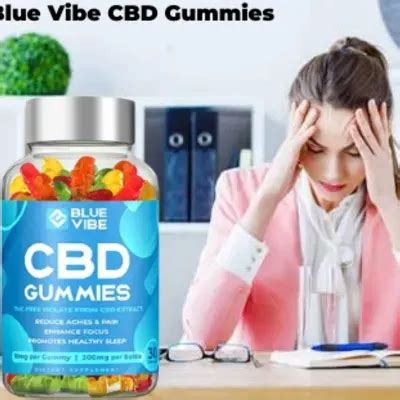 Blue Vibe Cbd Gummies Reviews