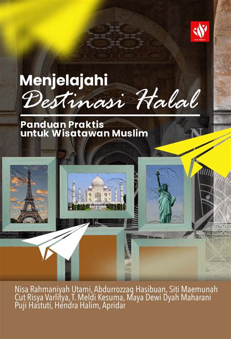 Menjelajahi Destinasi Halal Panduan Praktis Untuk Wisatawan Muslim