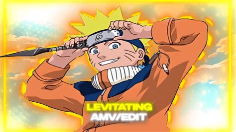 Levitating Naruto Editamv Quick Youtube