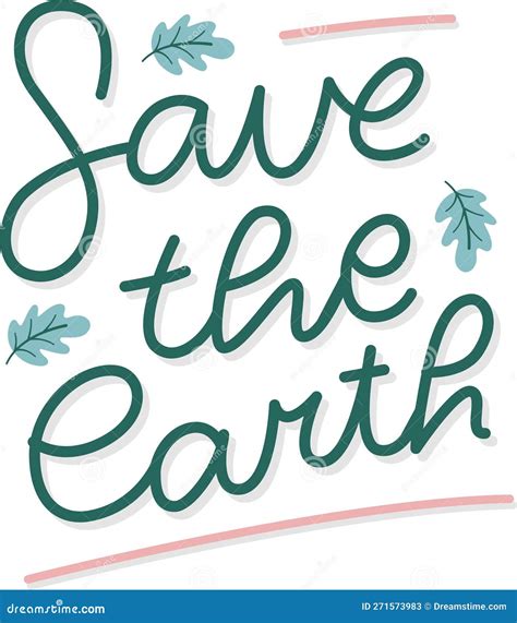 Hand Lettering Save The Earth With Leaf Ornament Hand Drawn Phrase