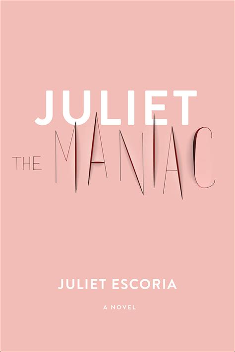 Juliet the Maniac by Juliet Escoria | Goodreads