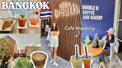 Bangkok Vlog Caf Hopping Other Caf Double U Coffee Bakery Take A