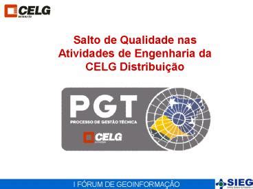 Ppt Salto De Qualidade Nas Atividades De Engenharia Da Celg Distribui