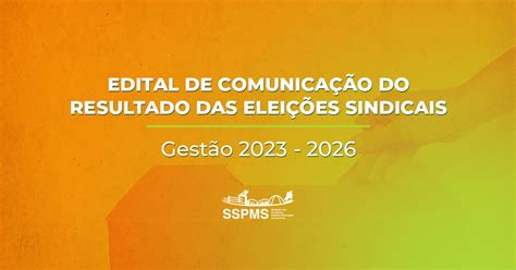 Edital De Comunica O Do Resultado Das Elei Es Sindicais Sspms