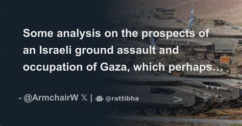 Some Analysis On The Prospects Of An Israeli Ground Assault And