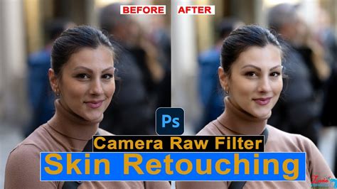 Skin Retouch Through Camera Raw Filter Youtube