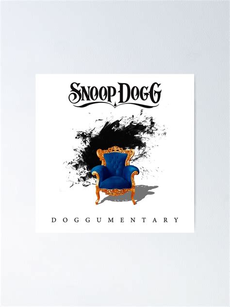 Snoop Dogg Doggumentary Poster For Sale By Henrykvander Redbubble