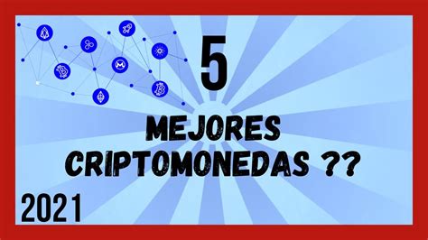 🎯 Conoce 5 Criptomonedas Con Gran Potencial En 2021 ️📈 【 Mejores Criptomonedas Para Invertir 】 💲