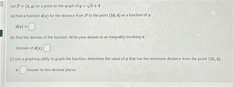 Solved Let P X Y ﻿be A Point On The Graph Of Y X2 4 A