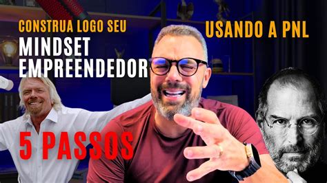 Pontos Importantes Para Um Mindset Empreendedor Usando A Pnl Youtube