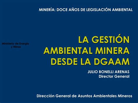 Ppt La Gesti N Ambiental Minera Desde La Dgaam Powerpoint