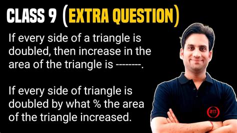 If Every Side Of A Triangle Is Doubled Then Increase In The Area Of