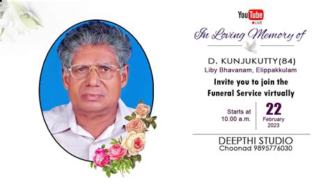 Funeral Service Of Mr D Kunjukutty Youtube Live Telecasting