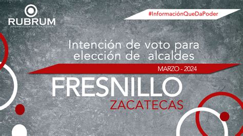 Tendencias En La Elecci N De La Alcald A De Fresnillo Zacatecas