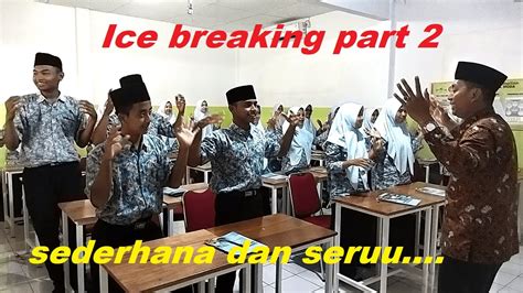 Ice Breaking Sederhana Dan Seruu Part Youtube