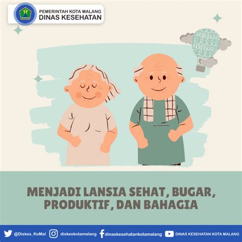 MENJADI LANSIA SEHAT, BUGAR, PRODUKTIF, DAN BAHAGIA