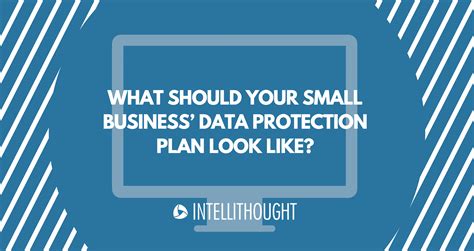 What Should Your Small Business Data Protection Plan Look Like