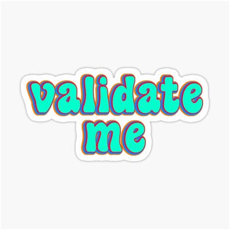 Validate Me Sticker For Sale By Murray Mint Redbubble