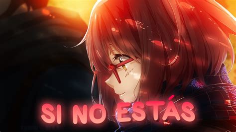 Amv Nightcore Lyricssi No Estas Sara H French Cover Youtube