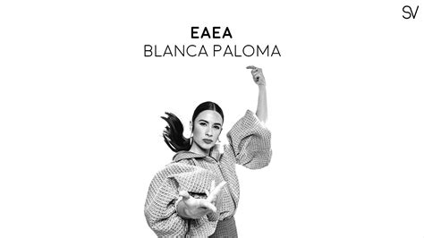 Blanca Paloma EAEA Lyrics Video YouTube