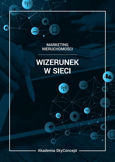 Marketing Nieruchomo Ci Wizerunek W Sieci By Skyconcept Sp Z O O Issuu