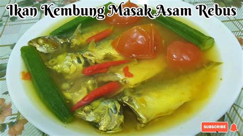 Resepi Ikan Kembung Masak Asam Rebus YouTube