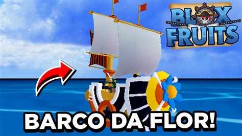 PEGUEI O BARCO DA FLOR NO BLOX FRUITS YouTube