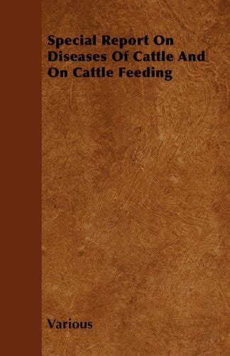 Special Report On Diseases Of Cattle And On Cattle