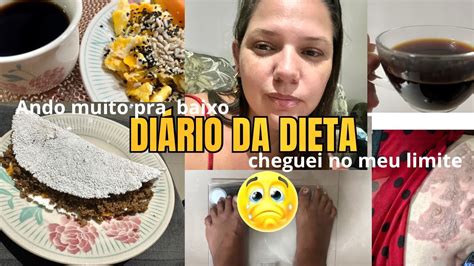 DIÁRIO DA DIETA CHEGUEI NO MEU LIMITE O RECOMEÇO YouTube