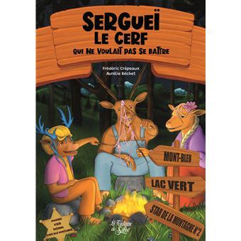 Sergue Le Cerf Qui Ne Voulait Pas Se Battre Cartonn Aur Lie