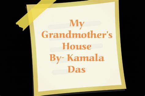 My Grandmothers House Poem Summary My Grandmothers House Poem By