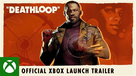 Deathloop Official Xbox Launch Trailer Play It Now With Game Pass Youtube