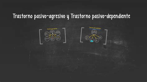 Trastorno Pasivo Agresivo Y Trastorno Pasivo Dependiente By Tamara