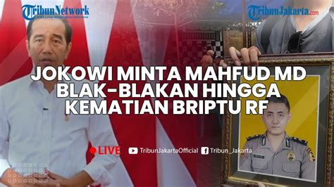 LIVE Jokowi Minta Mahfud MD Blak Blakan Soal Rp 349 Triliun Hingga