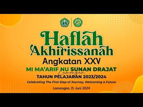 Live Streaming Haflah Akhirussanah Angkatan Xxv Mi Ma Arif Nu Sunan