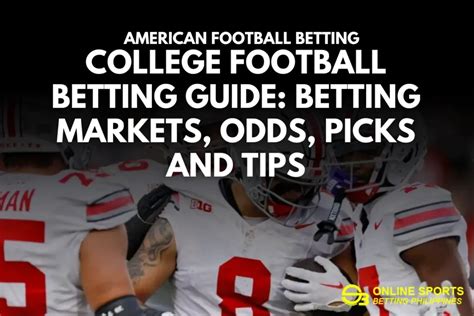 College Football Betting Guide Betting Markets Odds Picks And Tips