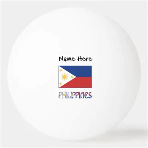 Philippines And Filipino Flag And Your Name Ping Pong Ball Zazzle