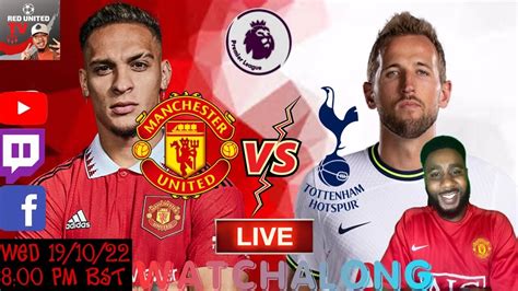 Manchester United Vs Tottenham Hotspurs Live Stream Watchalong Epl 22 23