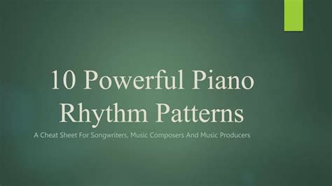 10 Powerful Piano Rhythm Patternspptx